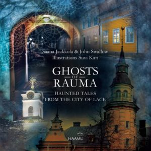 Ghosts of Rauma - Haunted Tales from the City of Lace